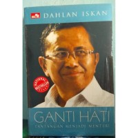 Image of GANTI HATI: TANTANGAN MENJADI MENTERI