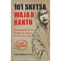 Image of 101 SKETSA WAJAH HANTU: PENAMPAKAN SERAM MAKHLUK HALUS DI SEKITAR KITA