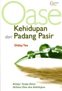 Image of Oase Kehidupan dari Padang Pasir : Belajar Tanpa Batas Melalui Ilmu dan Kehidupan