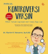 Image of Kontroversi vaksin : Pilihan Terbaik Bagi Buah Hati Tanpa Ragu Lagi
