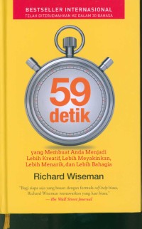 Image of 59 Detik: Yang Membuat Anda Menjadi Lebih Kreatif, Lebih Menyakinkan, Lebih Menarik, dan Lebih Bahagia