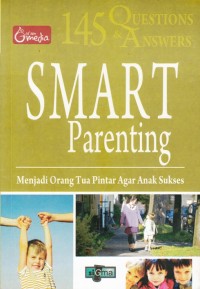 Image of 145 QUESTIONS & ANSWERS: MENJADI ORANG TUA PINTAR AGAR ANAK SUKSES