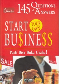 Image of 145 QUESTIONS & ANSWERS START YOUR OWN BUSINESS: PASTI BISA BUKA USAHA