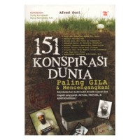Image of 151 KONSPIRASI DUNIA PALING GILA & MENCENGANGKAN: MEMBEBERKAN BUKTI-BUKTI DI BALIK SEJARAH DAN TRAGEDI YANG GANJIL. AKTUAL, FAKTUAL, & KONTROVERSIAL!