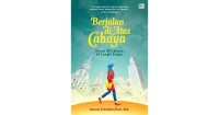 Image of Berjalan di Atas Cahaya: Kisah 99 Cahaya di Langit Eropa