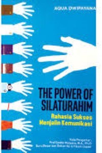 Image of THE POWER OF SILATURAHIM: RAHASIA SUKSES MENJALIN KOMUNIKASI