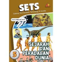 Image of SETS: Science, Environtment, Technology & Society (SEJARAH DAN PERADABAN DUNIA)