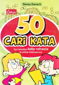 Image of 50 CARI KATA: AYO TEMUKAN KATA RAHASIA DI SETIAP HALAMANNYA!