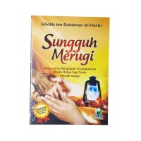 Image of Sungguh Merugi : siapa yang mendapati orangtuanya masih hidup tapi tidak meraih surga