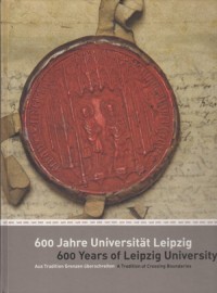 Image of 600 JAHRE UNIVERSITAT LEIPZIG: 600 YEARS OF LEIPZIG UNIVERSITY