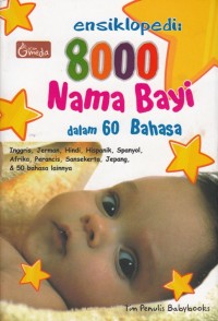 Image of ENSIKLOPEDI: 8000 NAMA BAYI DALAM 60 BAHASA