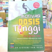 Image of MOTIVASI DOSIS TINGGI FOR BETTER LIFE: BAGAIMANA MENCAPAI KEBAHAGIAAN LAHIR BATHIN