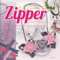 Image of ABSOLUTE ZIPPER CREATIONS: 20 AKSESORI UNIK & CANTIK DARI RESLETING