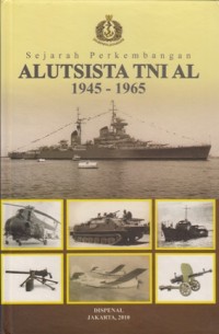 Image of SEJARAH PERKEMBANGAN ALUTSISTA TNI AL 1945 - 1965