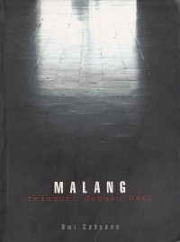 Image of MALANG: TELUSURI DENGAN HATI
