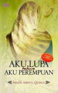 Image of Aku Lupa Bahwa Aku Perempuan