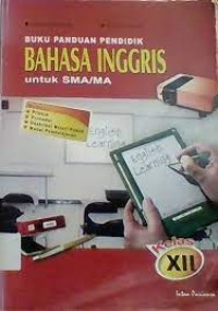 Image of BUKU PANDUAN PENDIDIK BAHASA INGGRIS UNTUK SMA/MA KELAS XI