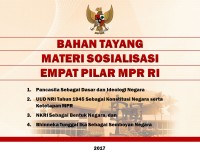 Image of BAHAN TAYANG MATERI SOSIALISASI EMPAT PILAR MPR RI