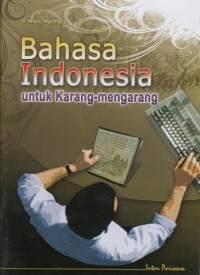 Image of BAHASA INDONESIA UNTUK KARANG MENGARANG