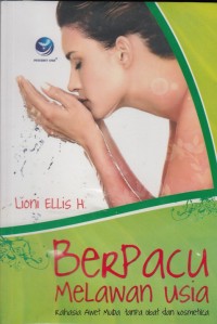 Image of BERPACU MELAWAN USIA: RAHASIA AWET MUDA TANPA OBAT DAN KOSMETIKA