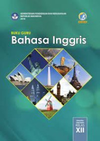 Image of BAHASA INGGRIS SMA/ MA/ SMK/ MAK KELAS XII: BUKU GURU