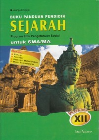 Image of BUKU PANDUAN PENDIDIK SEJARAH UNTUK SMA/ MA KELAS XII