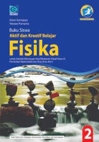 Image of BUKU SISWA AKTIF DAN KREATIF BELAJAR FISIKA 2 UNTUK SMA/MA KELAS XI PEMINATAN IPA