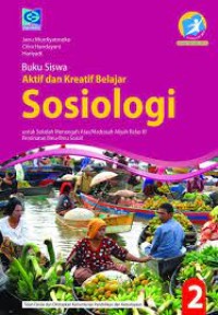 Image of BUKU SISWA AKTIF DAN KREATIF BELAJAR SOSIOLOGI 2 UNTUK SMA/MA KELAS XI PEMINATAN IPS