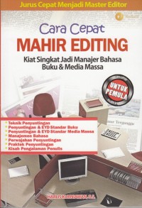 Image of CARA CEPAT MAHIR EDITING: KIAT SINGKAT JADI MANAJER BAHASA BUKU & MEDIA