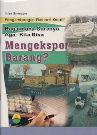 Image of BAGAIMANA CARANYA AGAR KITA BISA MENGEKSPOR BARANG?