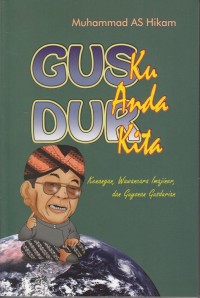 Image of GUS DUR KU, GUS DUR ANDA, GUS DUR KITA