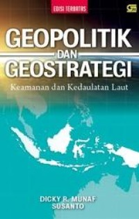 Image of GEOPOLITIK DAN GEOSTRATEGI Keamanan dan Kedaulatan Laut
