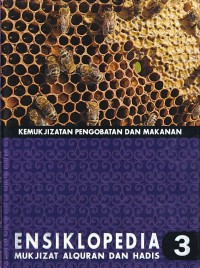 Image of ENSIKLOPEDIA MUKJIZAT AL-QURAN DAN HADIS : KEMUKJIZATAN PENGOBATAN DAN MAKANAN