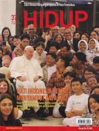 Image of HIDUP 37/15 September 2024: HATI INDONESIA BERSATU MENYAMBUT BAPA SUCI
