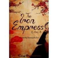 Image of THE IRON EMPRESS: AMBISI KEJI SEORANG IBU SURI