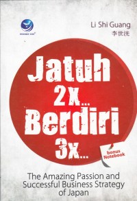 Image of JATUH 2x... BERDIRI 3x... THE AMAZING PASSION AND SUCCESSFUL BUSINESS STRATEGY OF JAPAN