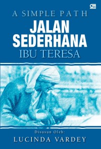 Image of JALAN SEDERHANA IBU TERESA