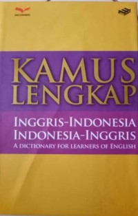 Image of KAMUS LENGKAP INGGRIS - INDONESIA, INDONESIA INGGRIS: A DICTIONARY FOR LEARNERS OF ENGLISH