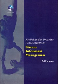 Image of KEBIJAKAN DAN PROSEDUR PENYELENGGARAAN SISTEM INFORMASI MANAJEMEN
