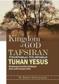 Image of KINGDOM OF GOD TAFSIRAN PERUMPAMAAN-PERUMPAMAAN TUHAN YESUS