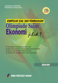 Image of Kumpulan Soal dan Pembahasan Olimpiade Sains Ekonomi Jilid 1