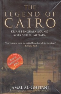 Image of THE LEGEND OF CAIRO : KISAH PENGUASA AGUNG KOTA SERIBU MENARA