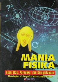 Image of MANIA FISIKA: ASAH OTAK, PARADOKS, DAN KEINGINTAHUAN