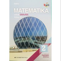 Image of MATEMATIKA UNTUK SMA/MA KELAS XI KELOMPOK PEMINATAN MATEMATIKA DAN ILMU - ILMU ALAM