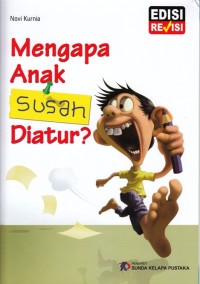 Image of MENGAPA ANAK SUSAH DIATUR