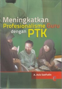 Image of MENINGKATKAN PROFESIONALISME GURU DENGAN PTK