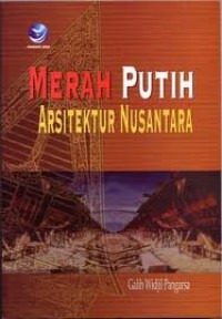 Image of MERAH PUTIH ARSITEKTUR NUSANTARA