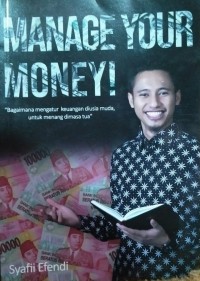 Image of Manage Your Money! Bagaimana Mengatur Uang untuk Sukses di Usia Muda