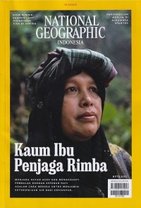 Image of NATIONAL GEOGRAPHIC INDONESIA 12.2023/ Desember 2023: Kaum Ibu Penjaga Rimba