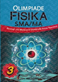 Image of STRATEGI JITU MENJUARAI OLIMPIADE SAINS FISIKA SMA/MA 3